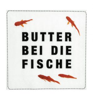 Cocktailserviette "Butter bei die Fische"
